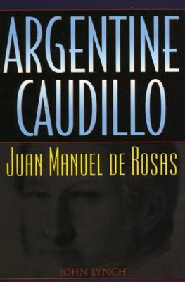 Book cover for Argentine Caudillo