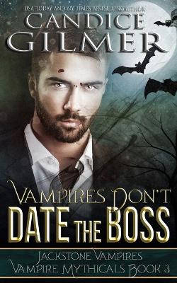 Book cover for Vampires Don't Date The Boss