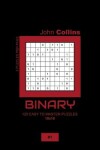 Book cover for Binary - 120 Easy To Master Puzzles 10x10 - 1