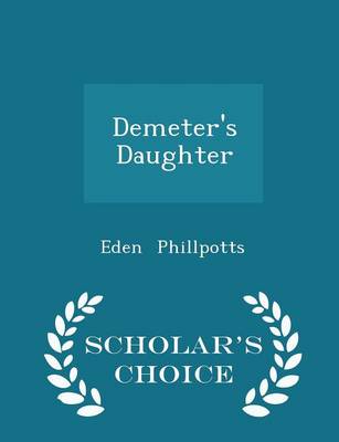 Book cover for Demeter's Daughter - Scholar's Choice Edition