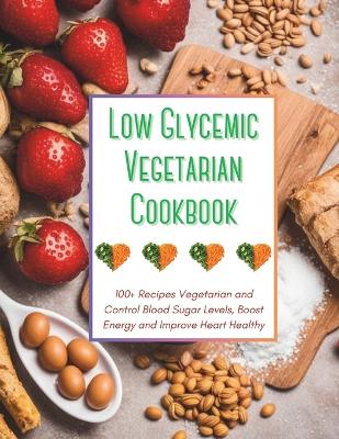 Book cover for Low Glycemic Vegetarian Cookbook