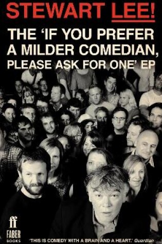 Cover of Stewart Lee! The 'If You Prefer a Milder Comedian Please Ask For One' EP