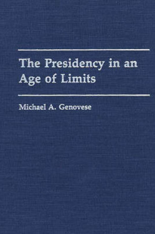 Cover of The Presidency in an Age of Limits