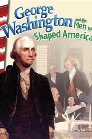 Cover of George Washington and the Men Who Shaped America