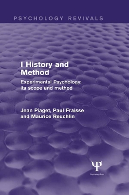 Book cover for Experimental Psychology Its Scope and Method: Volume I (Psychology Revivals)