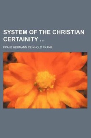 Cover of System of the Christian Certainity