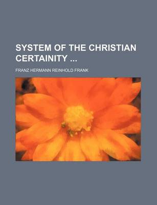 Book cover for System of the Christian Certainity