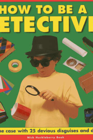 Cover of How to be a Detective!