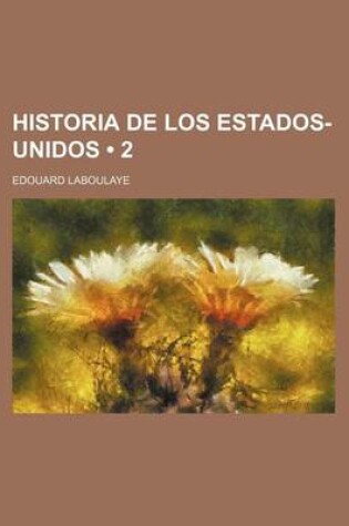 Cover of Historia de Los Estados-Unidos (2)