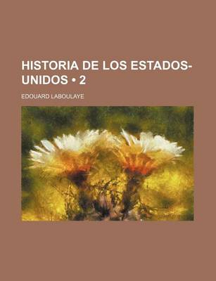 Book cover for Historia de Los Estados-Unidos (2)