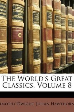 Cover of The World's Great Classics, Volume 8