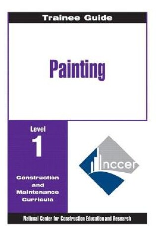 Cover of Painting - Commercial & Residential Level 1 Trainee Guide, Paperback