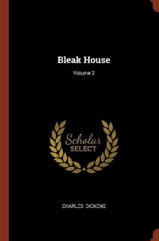 Cover of Bleak House; Volume 2