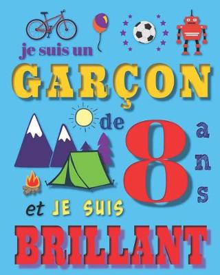 Book cover for Je suis un garçon de 8 ans et je suis brilliant