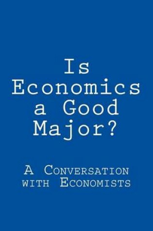 Cover of Is Economics a Good Major?