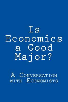 Cover of Is Economics a Good Major?