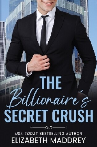 Cover of The Billionaire's Secret Crush
