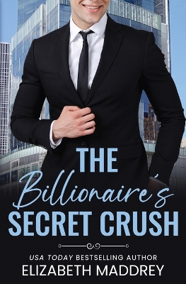 Book cover for The Billionaire's Secret Crush