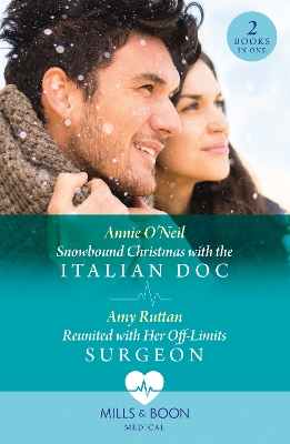 Book cover for Snowbound Christmas With The Italian Doc / Reunited With Her Off-Limits Surgeon