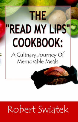 Book cover for The "Read My Lips" Cookbook