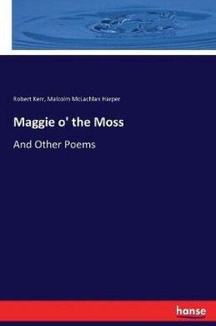 Cover of Maggie o' the Moss