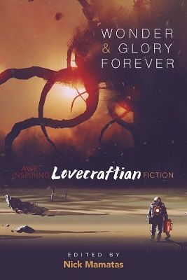 Book cover for Wonder and Glory Forever: Awe-Inspiring Lovecraftian Fiction