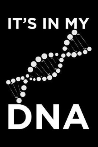 Cover of It's In My DNA
