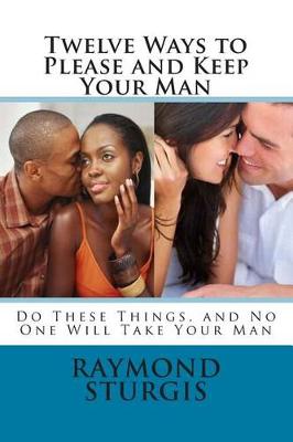 Book cover for Twelve Ways to Please and Keep Your Man