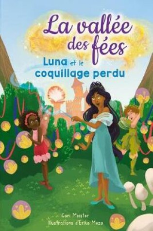 Cover of La Vall�e Des F�es: N� 2 - Luna Et Le Coquillage Perdu