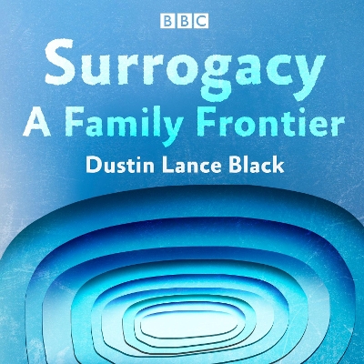 Book cover for Surrogacy: A Family Frontier