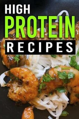 Cover of High Protein Recipes