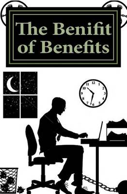 Book cover for The Benefit Off Benefits
