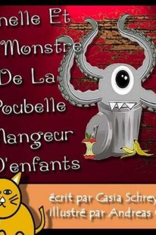 Cover of Janelle et le monstre de la poubelle mangeur d'enfants