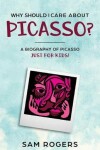 Book cover for Why Should I Care About Picasso?