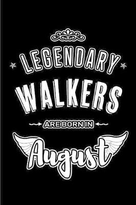 Book cover for Legendary Walkers are born in August