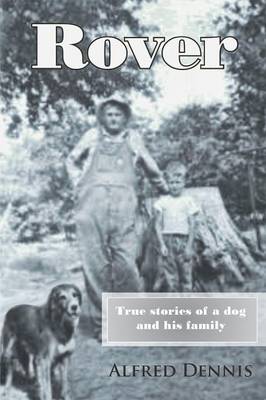 Book cover for Rover: True Stories of a Dog and His Family