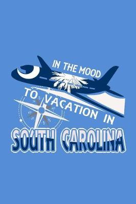 Book cover for In The Mood To Vacation In South Carolina