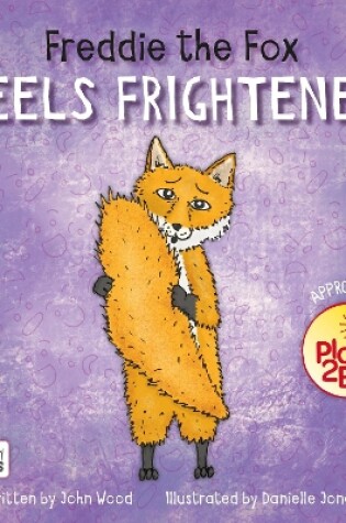 Cover of Freddie the Fox Feels Frightened