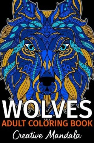 Cover of WOLVES - Adult Coloring Book