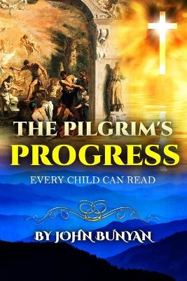 Book cover for The Pilgrim's Progress EVERY CHILD CAN READ