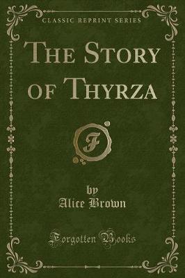 Book cover for The Story of Thyrza (Classic Reprint)