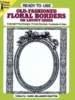 Cover of Ready to Use Old Fashioned Floral Borders on Layout Grids