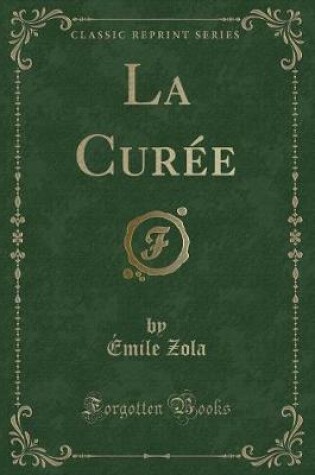 Cover of La Curée (Classic Reprint)