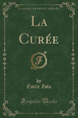 Book cover for La Curée (Classic Reprint)