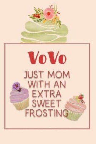 Cover of Vovo Just Mom with an Extra Sweet Frosting