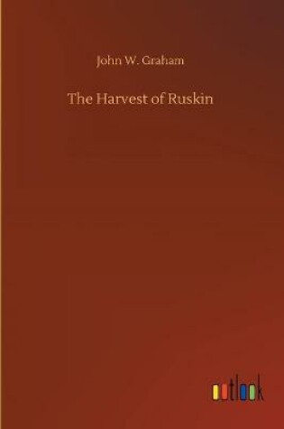 Cover of The Harvest of Ruskin