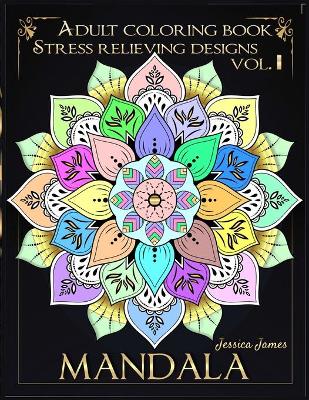 Book cover for Mandala Adult Coloring Book Stress Relieving Designs vol.I
