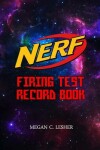 Book cover for NERF FIRING TEST RECORD BOOK Version 1.3.3