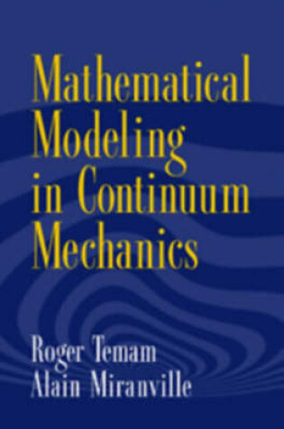 Cover of Mathematical Modeling in Continuum Mechanics
