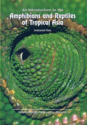 Book cover for Introduction to the Amphibians and Reptiles of Tropical Asia
